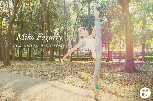 Miko Fogarty for Cloud & Victory