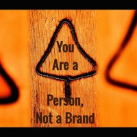 You Are a Person, Not a Brand