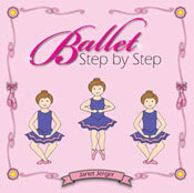 IMAGE Cover of Ballet Step by Step (Dance Teacher Press)