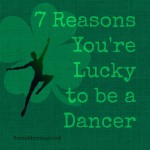 7 Reasons You're Lucky to be a Dancer