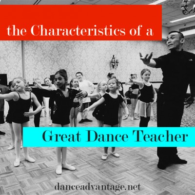 The Characteristics Of A Great Dance Teacher