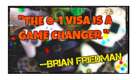 The O-1 Visa is a game changer - Brian Friedman