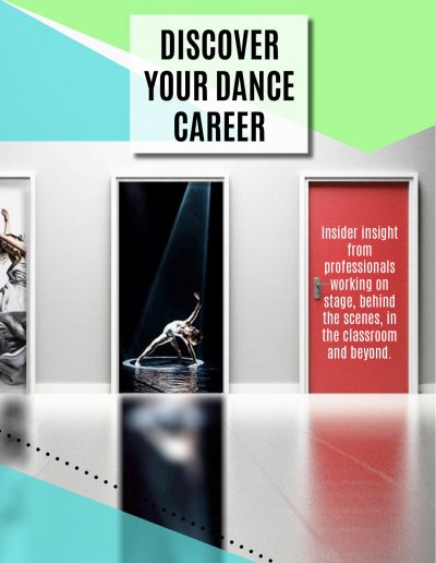 Discover Your Dance Career: Insider insight from professionals working on staage, behind the scenes, in the classroom and beyond