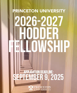 Princeton University Hodder Fellowship - Application deadline Sept. 9, 2025